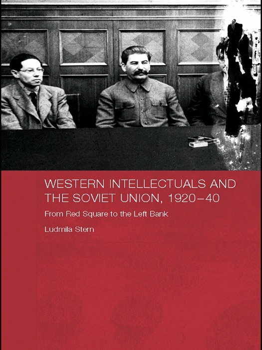 Western Intellectuals and the Soviet Union, 1920-40