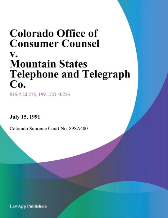 Colorado Office Of Consumer Counsel V. Mountain States Telephone And Telegraph Co.