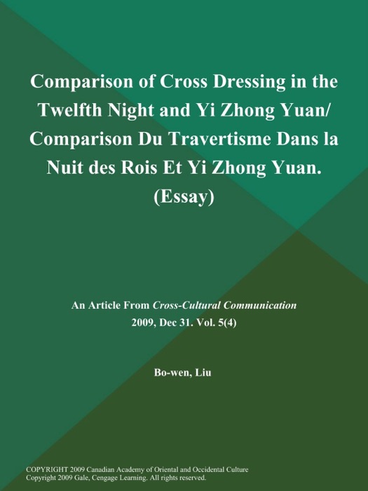 Comparison of Cross Dressing in the Twelfth Night and Yi Zhong Yuan/ Comparison Du Travertisme Dans la Nuit des Rois Et Yi Zhong Yuan (Essay)