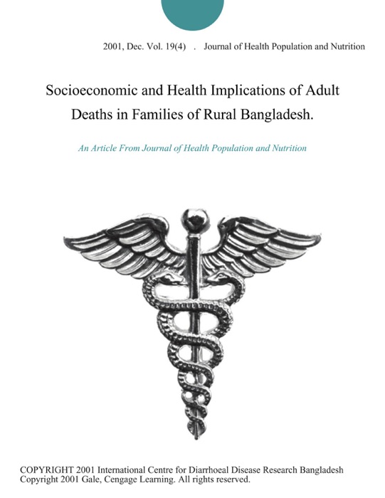 Socioeconomic and Health Implications of Adult Deaths in Families of Rural Bangladesh.