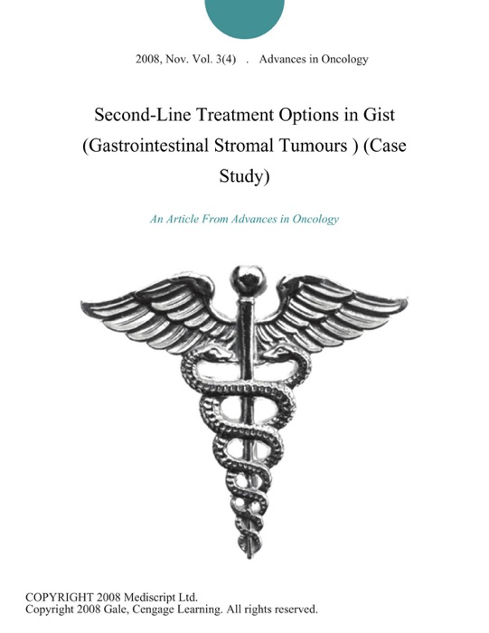 Second-Line Treatment Options in Gist (Gastrointestinal Stromal Tumours ) (Case Study)