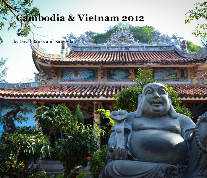 Cambodia & Vietnam-Through the lens 2012