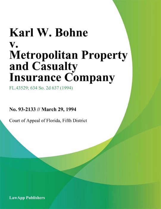 Karl W. Bohne v. Metropolitan Property and Casualty Insurance Company