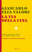 La via della Cina - Giancarlo Elia Valori