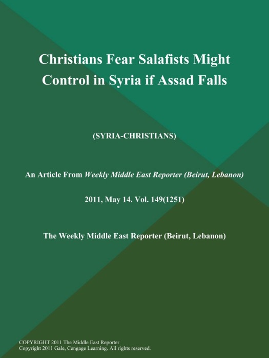 Christians Fear Salafists Might Control in Syria if Assad Falls (SYRIA-CHRISTIANS)