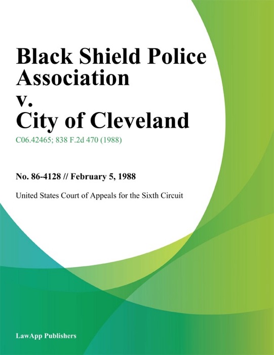 Black Shield Police Association V. City Of Cleveland