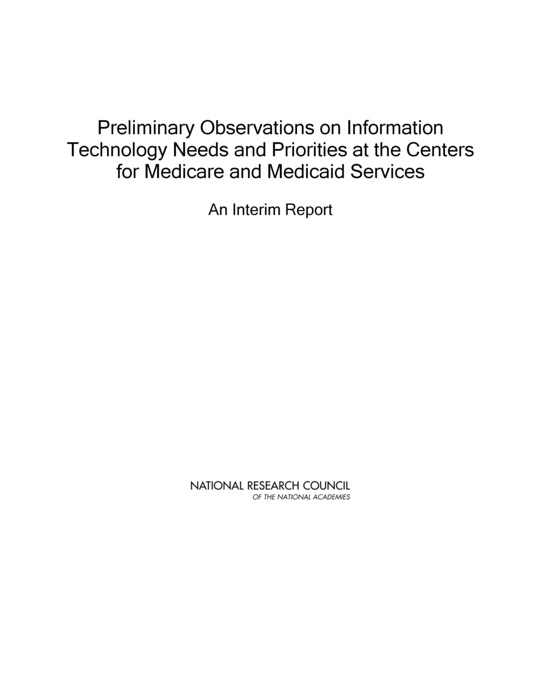 Preliminary Observations on Information Technology Needs and Priorities for the Centers for Medicare and Medicaid Services