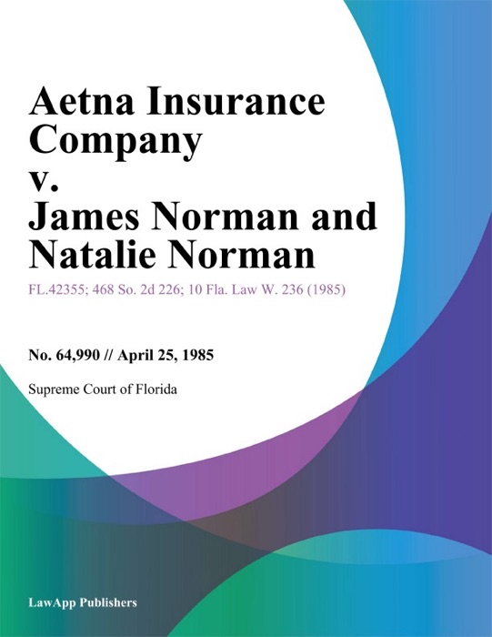Aetna Insurance Company v. James Norman and Natalie Norman