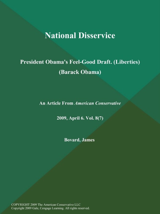 National Disservice: President Obama's Feel-Good Draft (Liberties) (Barack Obama)