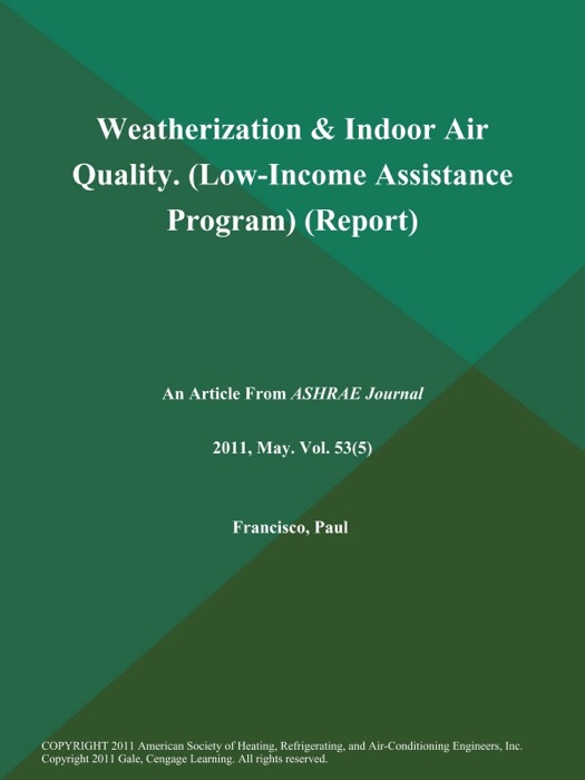 Weatherization & Indoor Air Quality (Low-Income Assistance Program) (Report)