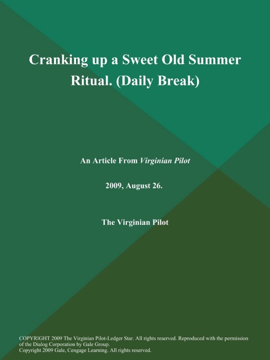 Cranking up a Sweet Old Summer Ritual (Daily Break)