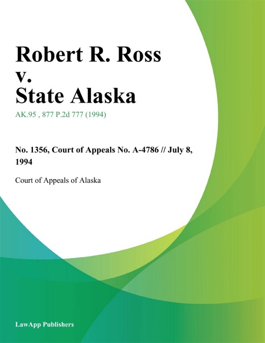 Robert R. Ross v. State Alaska