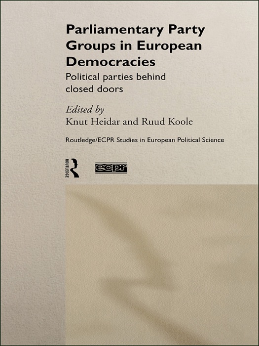 Parliamentary Party Groups in European Democracies