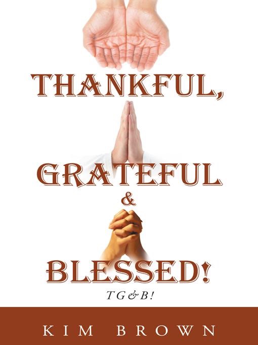 Thankful, Grateful & Blessed!