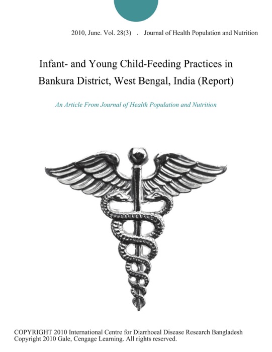 Infant- and Young Child-Feeding Practices in Bankura District, West Bengal, India (Report)