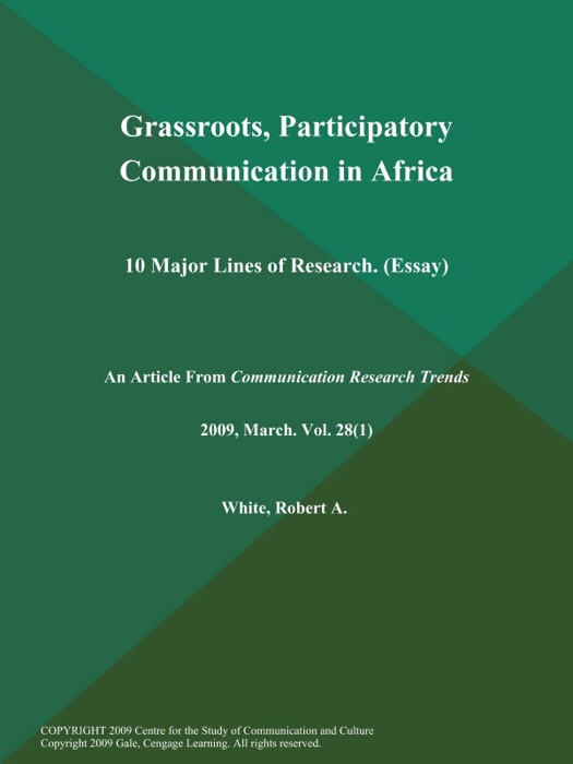 Grassroots, Participatory Communication in Africa: 10 Major Lines of Research (Essay)