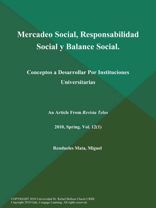 Mercadeo Social, Responsabilidad Social y Balance Social: Conceptos a Desarrollar Por Instituciones Universitarias
