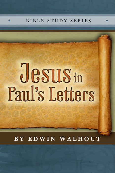 Jesus in the Letters of Paul