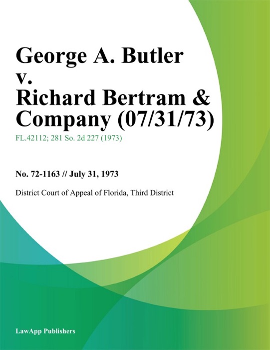 George A. Butler v. Richard Bertram & Company