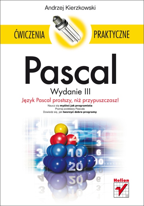 Pascal. Ćwiczenia praktyczne. Wydanie III