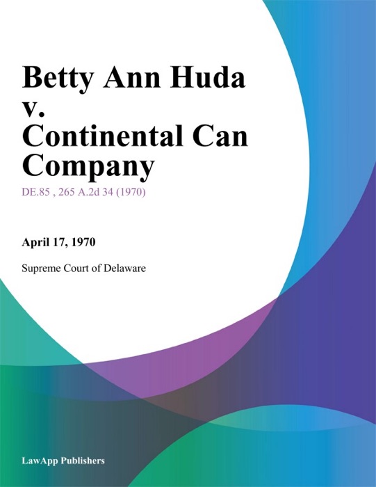 Betty Ann Huda v. Continental Can Company