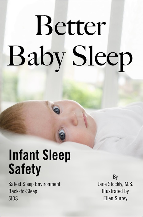 Better Baby Sleep: Infant Sleep Safety
