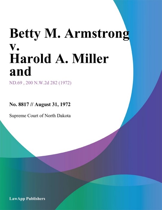 Betty M. Armstrong v. Harold A. Miller And