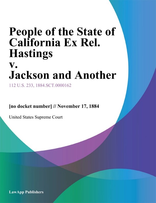 People of the State of California Ex Rel. Hastings v. Jackson and Another