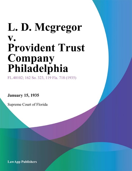 L. D. Mcgregor v. Provident Trust Company Philadelphia