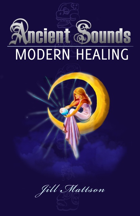 Ancient Sounds Modern Healing