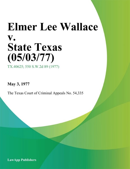 Elmer Lee Wallace v. State Texas