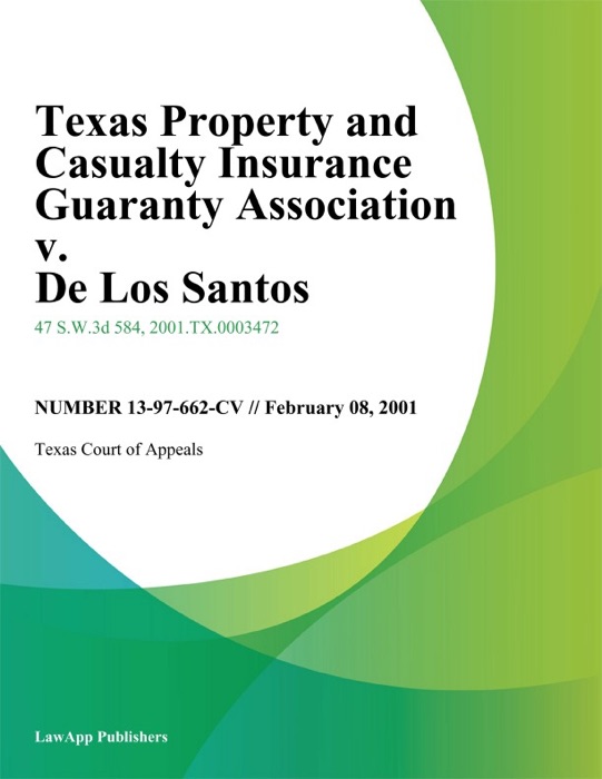 Texas Property and Casualty Insurance Guaranty Association v. De Los Santos