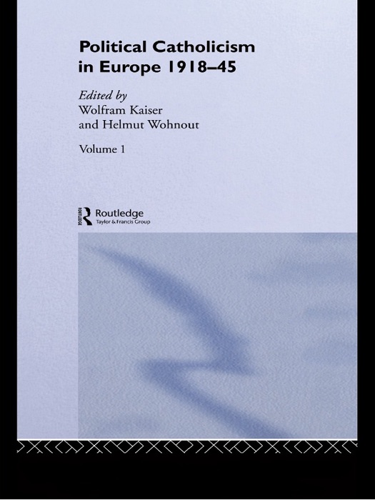 Political Catholicism in Europe 1918-1945