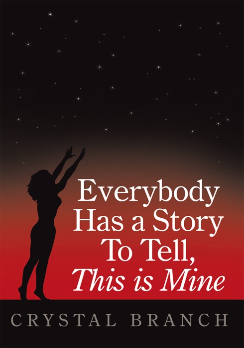 Everybody Has A Story To Tell, This Is Mine