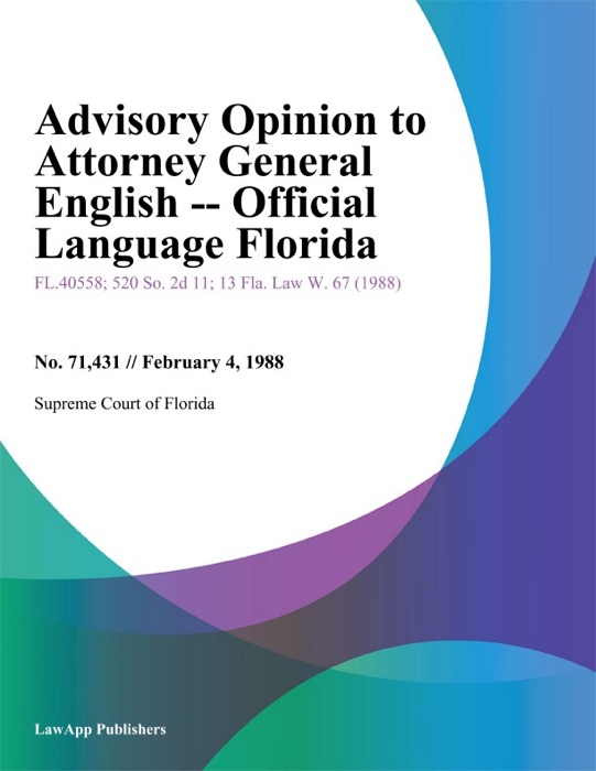 Advisory Opinion To Attorney General English -- Official Language Florida