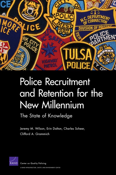 Police Recruitment and Retention for the New Millennium