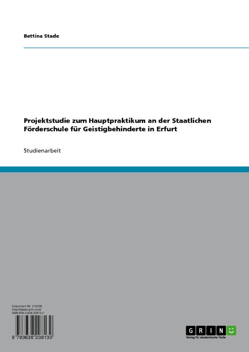 Projektstudie zum Hauptpraktikum an der Staatlichen Förderschule für Geistigbehinderte in Erfurt