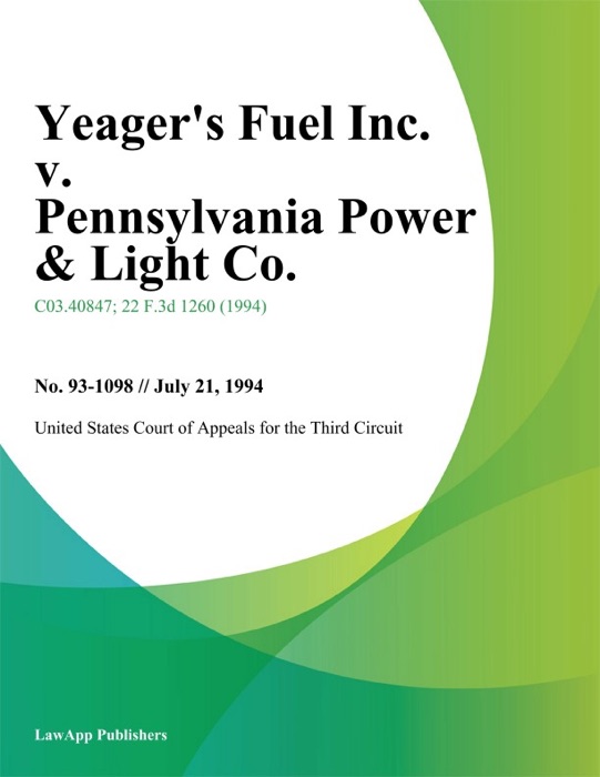 Yeager's Fuel Inc. v. Pennsylvania Power & Light Co.