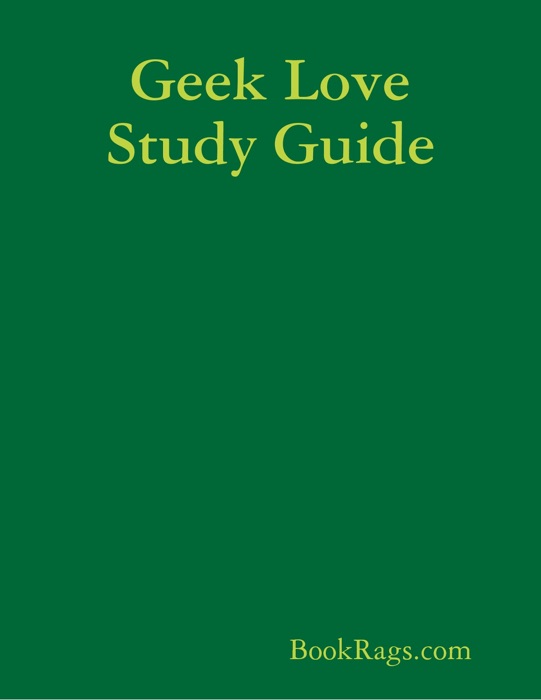 Geek Love Study Guide