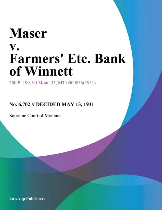 Maser v. Farmers Etc. Bank of Winnett