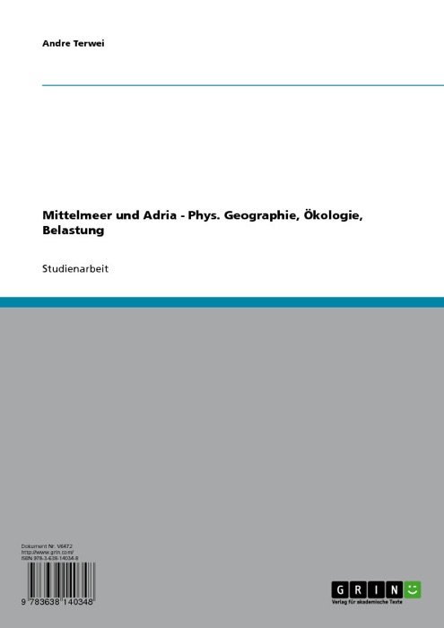 Mittelmeer und Adria - Phys. Geographie, Ökologie, Belastung