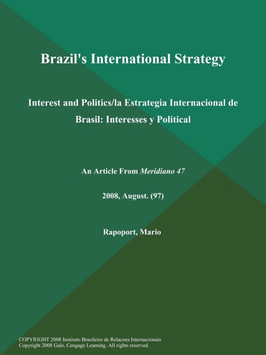 Brazil's International Strategy: Interest and Politics/la Estrategia Internacional de Brasil: Interesses y Political