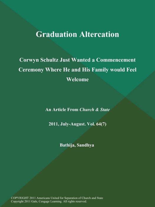 Graduation Altercation: Corwyn Schultz Just Wanted a Commencement Ceremony Where He and His Family would Feel Welcome