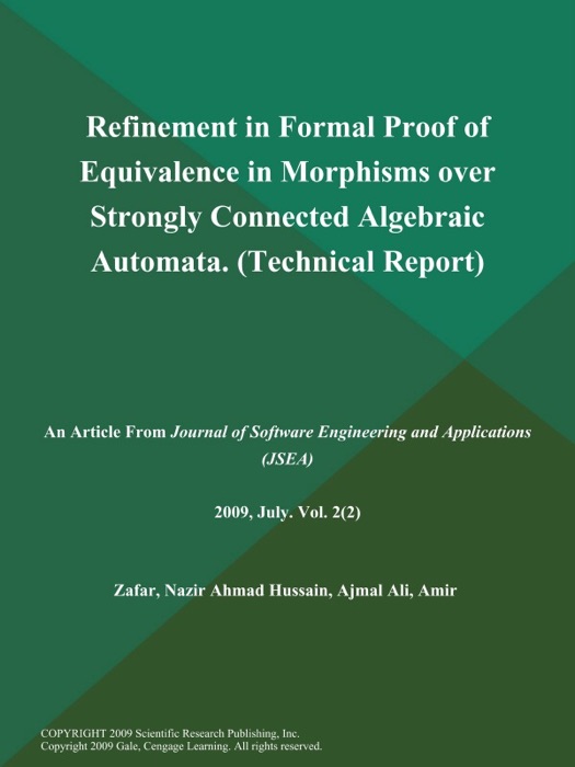 Refinement in Formal Proof of Equivalence in Morphisms over Strongly Connected Algebraic Automata (Technical Report)