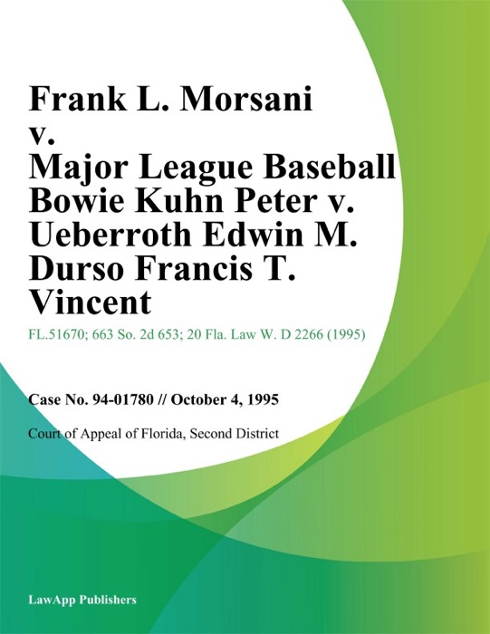 Frank L. Morsani v. Major League Baseball Bowie Kuhn Peter v. Ueberroth Edwin M. Durso Francis T. Vincent