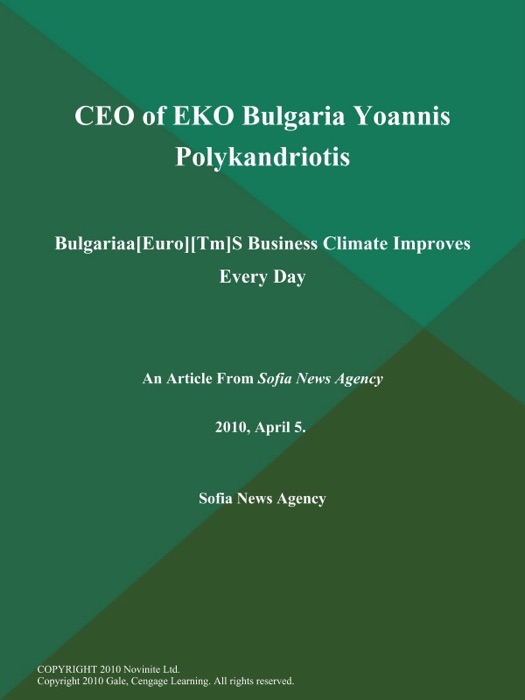 CEO of EKO Bulgaria Yoannis Polykandriotis: Bulgariaa[Euro][Tm]S Business Climate Improves Every Day