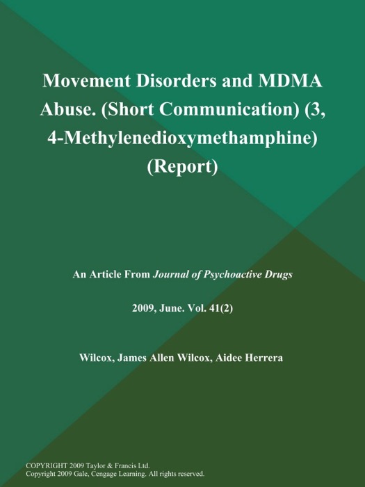 Movement Disorders and MDMA Abuse (Short Communication) (3, 4-Methylenedioxymethamphine) (Report)