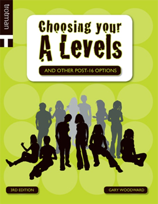 Choosing Your A-Levels and Other Post-16 Options