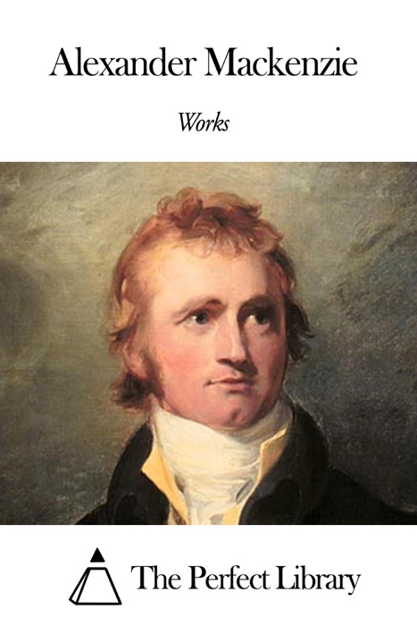 Works of Alexander Mackenzie