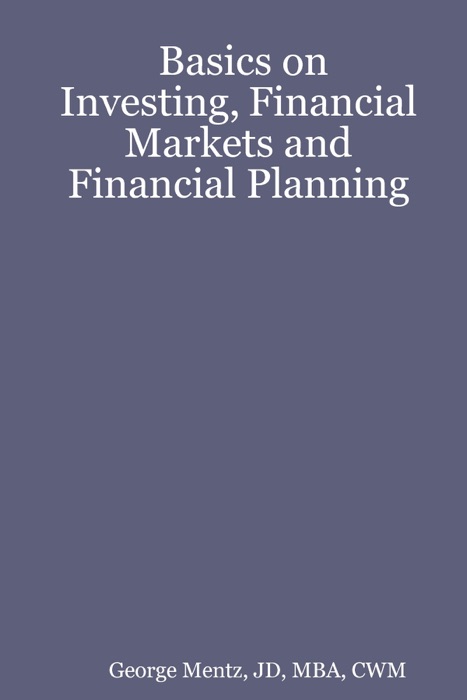 Basics On Investing, Financial Markets and Financial Planning